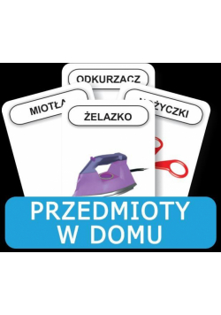 Rozwijamy mowę i myślenie - Przedmioty w domu.
