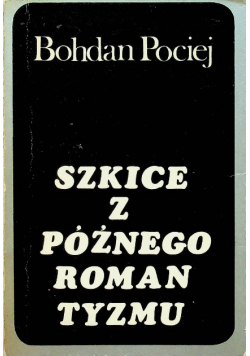 Szkice z późnego romantyzmu