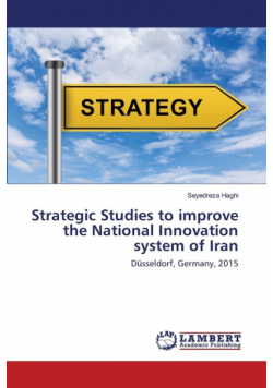 Strategic Studies to improve the National Innovation system of Iran