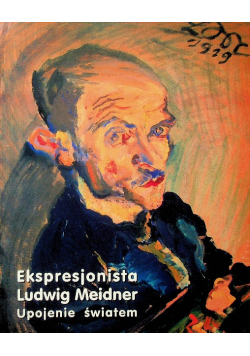 Ekspresjonista Ludwig Meidner