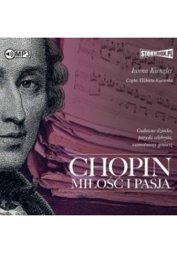 Chopin. Miłość i pasja audiobook