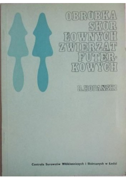 Obróbka skór łownych zwierząt futerkowych
