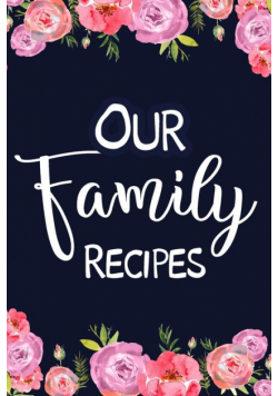 Our Family Recipes