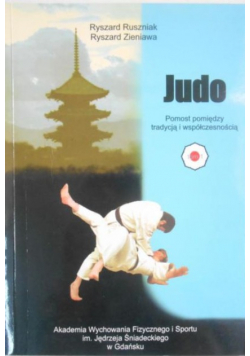 Judo  Pomost pomiędzy tradycją i współczesnością
