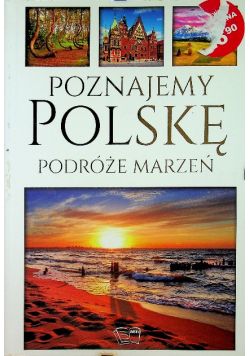 Poznajemy Polskę Podróże Marzeń