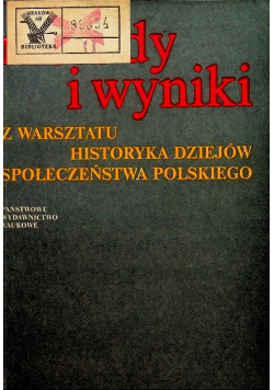 Metody i wyniki z warsztatu historyka dziejów społeczeństwa polskiego