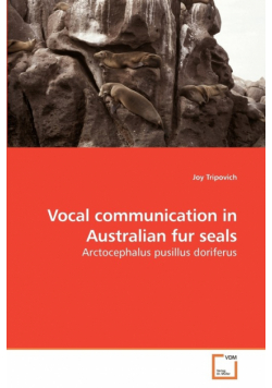 Vocal communication in Australian fur seals