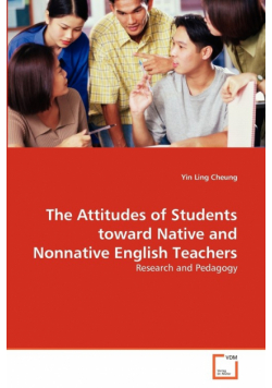 The Attitudes of Students toward Native and Nonnative English Teachers