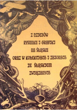 Z dziejów rysunku i grafiki na Śląsku