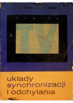 Układy synchronizacji odchylania Chabłowski Kania