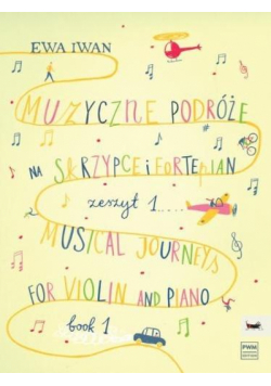 Muzyczne podróże na skrzypce i fortepian z.1