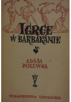 Igrce w  Barbakanie
