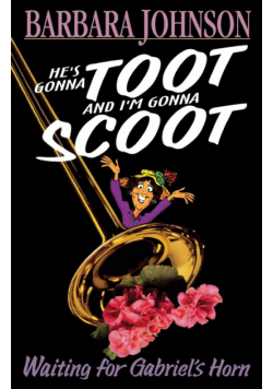 He's Gonna Toot and I'm Gonna Scoot