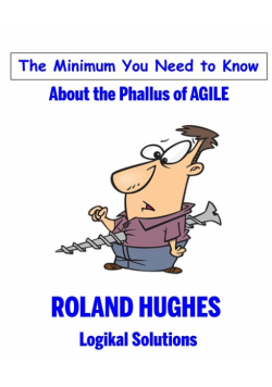 The Minimum You Need to Know About the Phallus of Agile