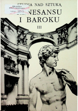 Studia nad sztuką renesansu i baroku Tom III