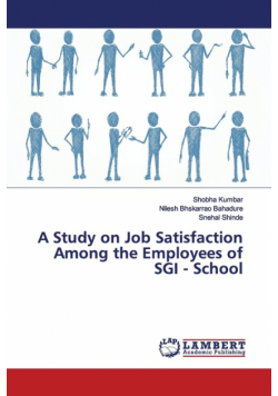 A Study on Job Satisfaction Among the Employees of SGI - School