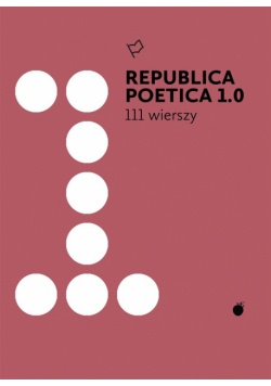 Republica Poetica 1.0: 111 wierszy