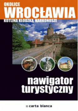 Okolice Wrocławia Kotlina Kłodzka Karkonosze