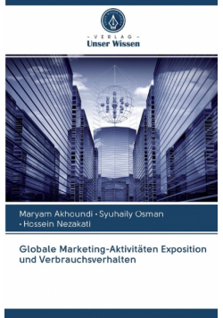 Globale Marketing-Aktivitäten Exposition und Verbrauchsverhalten