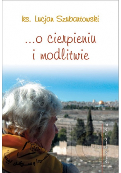 O cierpieniu i modlitwie