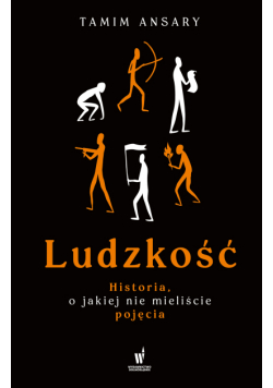Ludzkość. Historia, o jakiej nie mieliście pojęcia