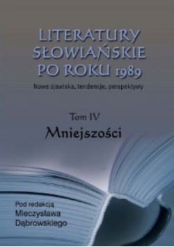 Literatury słowiańskie po roku 1989, T. IV Mniejszości