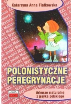 Polonistyczne peregrynacje. Arkusze maturalne...
