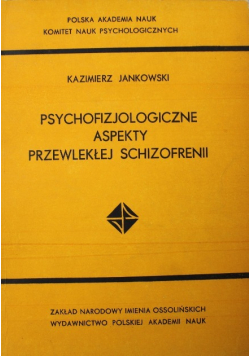 Psychofizjologiczne aspekty przewlekłej schizofrenii