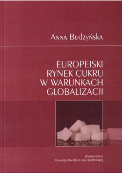 Europejski rynek cukru w warunkach globalizacji