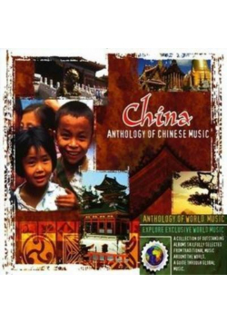 China. Anthology Of Chinese Music CD