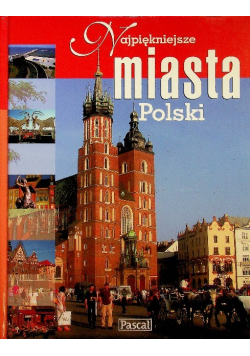 Najpiękniejsze Miasta Polski