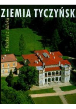 Ziemia Tyczyńska Z bliska i z daleka