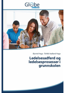 Ledelsesadferd og ledelsesprosesser i grunnskolen
