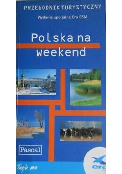 Polska na weekend Przewodnik turystyczny