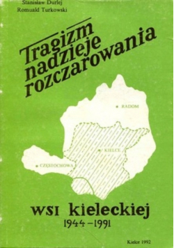Tragizm nadzieje rozczarowania wsi kieleckiej 1944 - 1991
