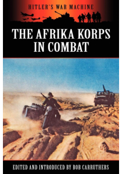 The Afrika Korps in Combat