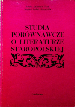 Studia porównawcze o literaturze staropolskiej