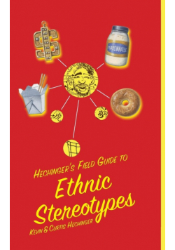 Hechinger's Field Guide to Ethnic Stereotypes
