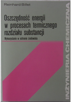 Oszczędność energii w procesach termicznego rozdziału substancji