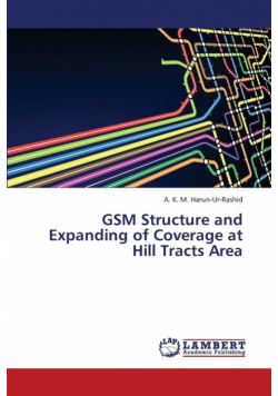 GSM Structure and Expanding of Coverage at Hill Tracts Area