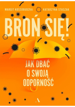Broń się Jak dbać o swoją odporność