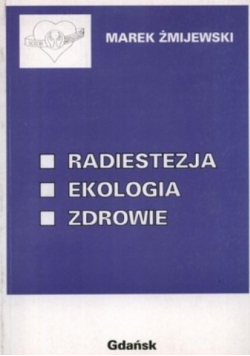 Radiestezja Ekologia Zdrowie