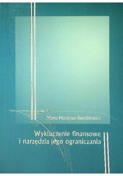 Wykluczenie finansowe i narzędzia jego ograniczenia