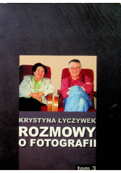 Rozmowy o fotografii Tom 3 Dedykacja autora