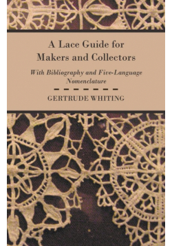 A Lace Guide For Makers And Collectors