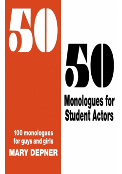 50/50 Monologues for Student Actors