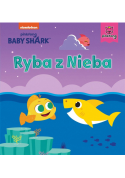 Baby Shark. Ryba z Nieba