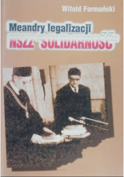 Meandry legalizacji NSZZ Solidarność