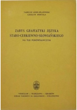 Zarys gramatyki języka staro - cerkiewno - słowiańskiego