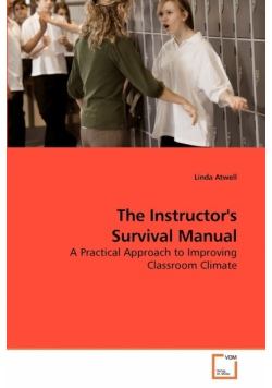 The Instructor's Survival Manual